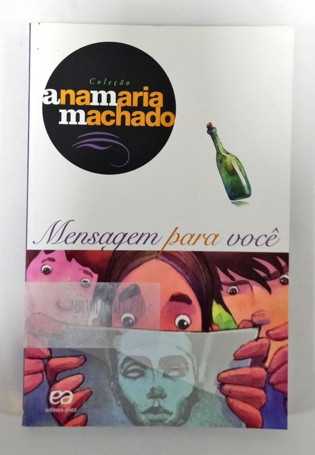 <a href="https://www.touchelivros.com.br/livro/mensagem-para-voce-2/">Mensagem Para Você - Ana Maria Machado</a>