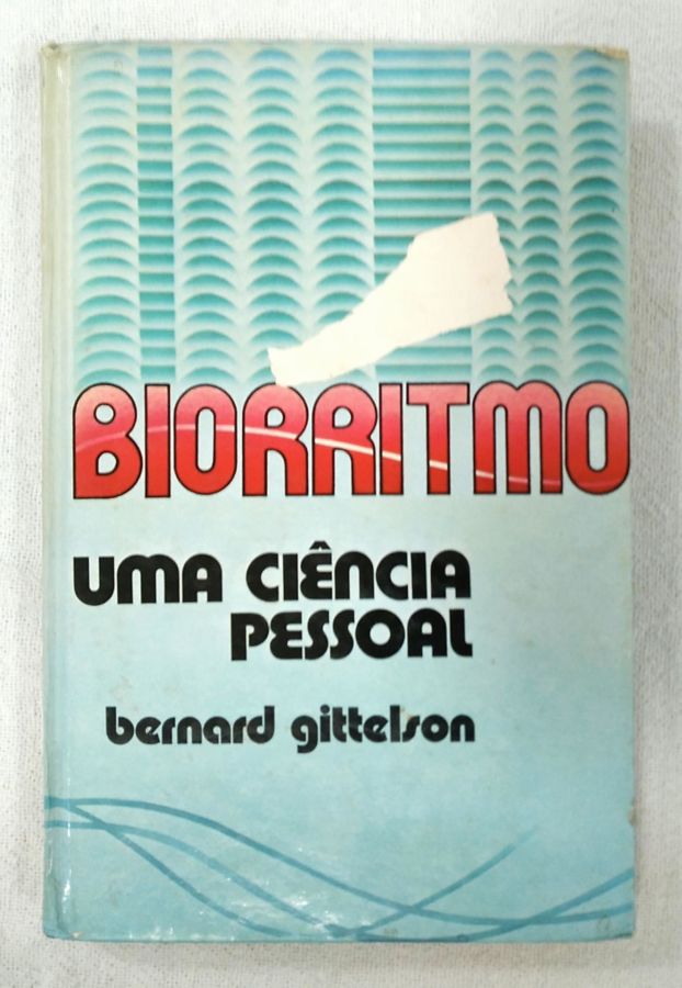 <a href="https://www.touchelivros.com.br/livro/biorritmo-uma-ciencia-pessoal/">Biorritmo – Uma Ciência Pessoal - Bernard Gittelson</a>