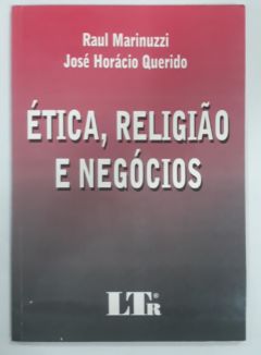 <a href="https://www.touchelivros.com.br/livro/etica-religiao-e-negocios/">Ética Religião E Negócios - Raul Marinuzzi ; José Horácio Querido</a>