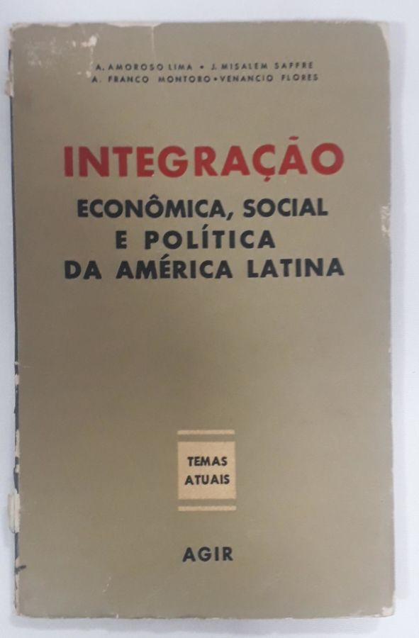 <a href="https://www.touchelivros.com.br/livro/integracao-economica-social-e-politica-da-america-latina/">Integração Econômica, Social E Política Da América Latina - Vários Autores</a>