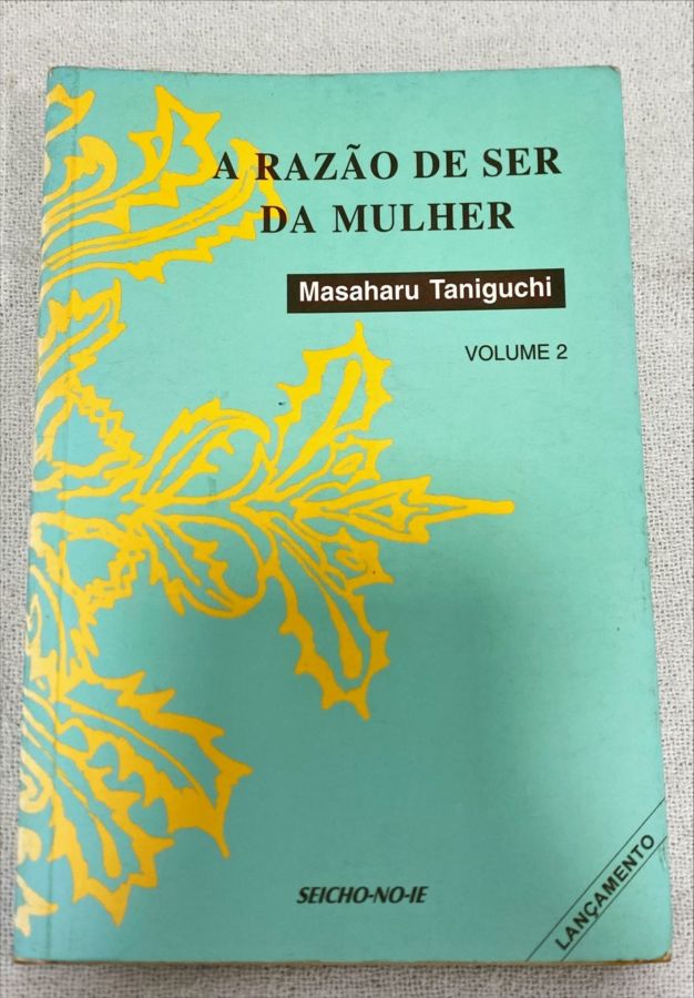 A Chave da Vida Feliz – Vol I. - Masaharu Taniguchi