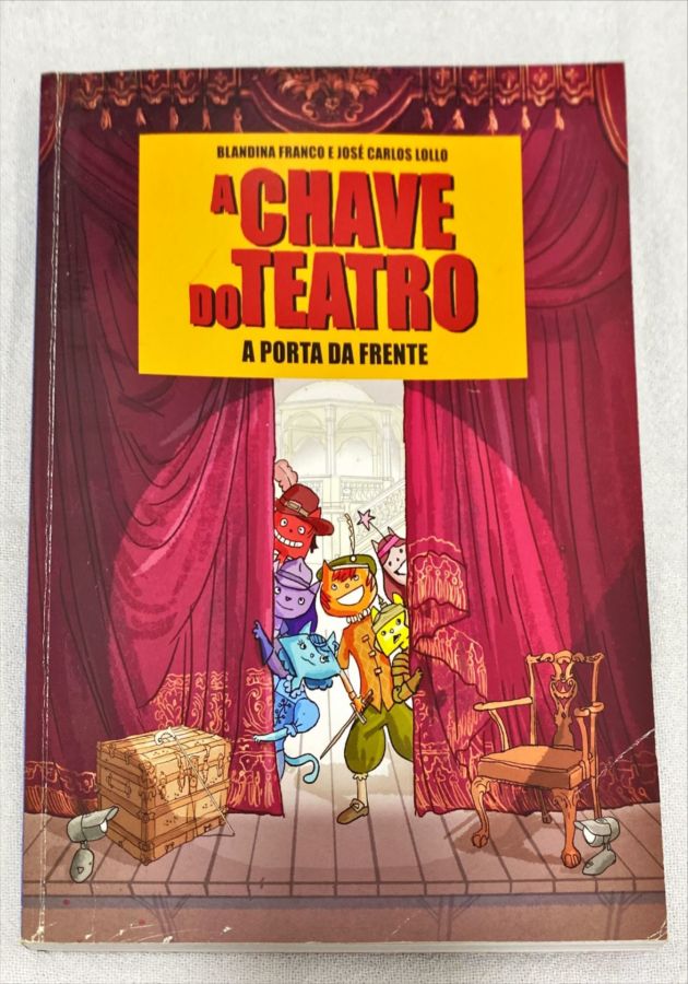 <a href="https://www.touchelivros.com.br/livro/a-chave-do-teatro-a-porta-da-frente/">A Chave Do Teatro A Porta Da Frente - Blandina Franco; José Carlos Lollo</a>