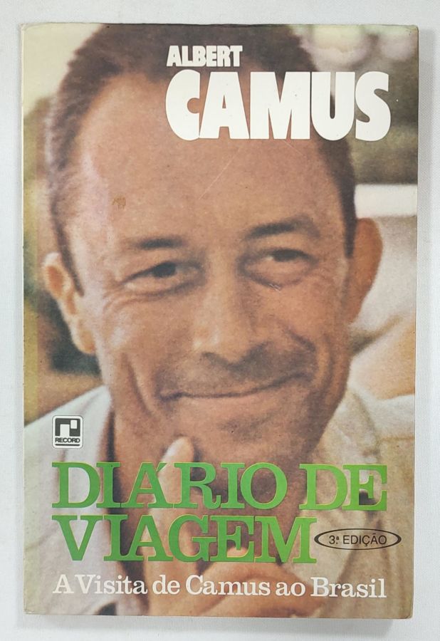 <a href="https://www.touchelivros.com.br/livro/diario-de-viagem-a-visita-de-camus-ao-brasil/">Diário de Viagem: A Visita de Camus ao Brasil - Albert Camus</a>
