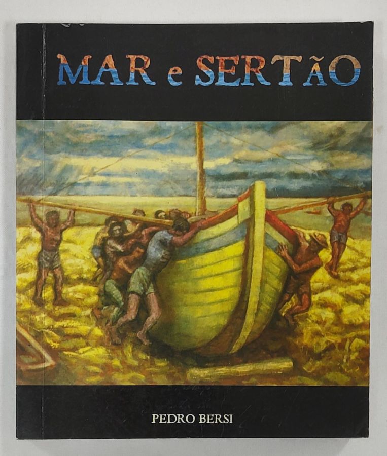 <a href="https://www.touchelivros.com.br/livro/mar-e-sertao/">Mar E Sertão - Pedro Bersi</a>