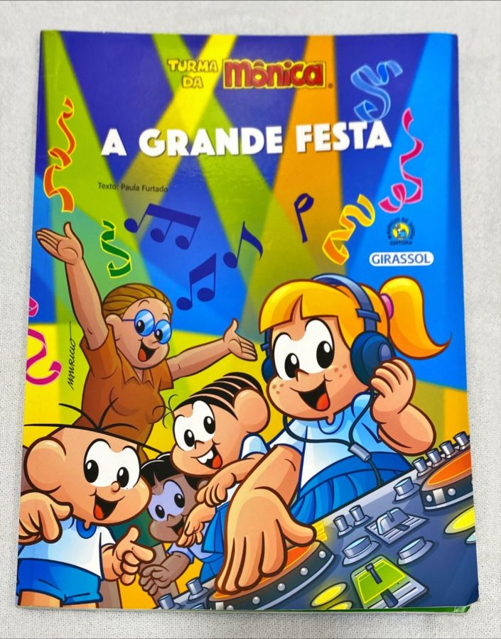 <a href="https://www.touchelivros.com.br/livro/turma-da-monica-a-grande-festa/">Turma Da Mônica – A Grande Festa - Paula Furtado</a>