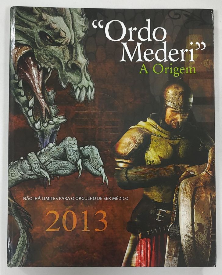<a href="https://www.touchelivros.com.br/livro/ordo-mederi-a-origem-2013/">Ordo Mederi – A Origem 2013 - Vários Autores</a>