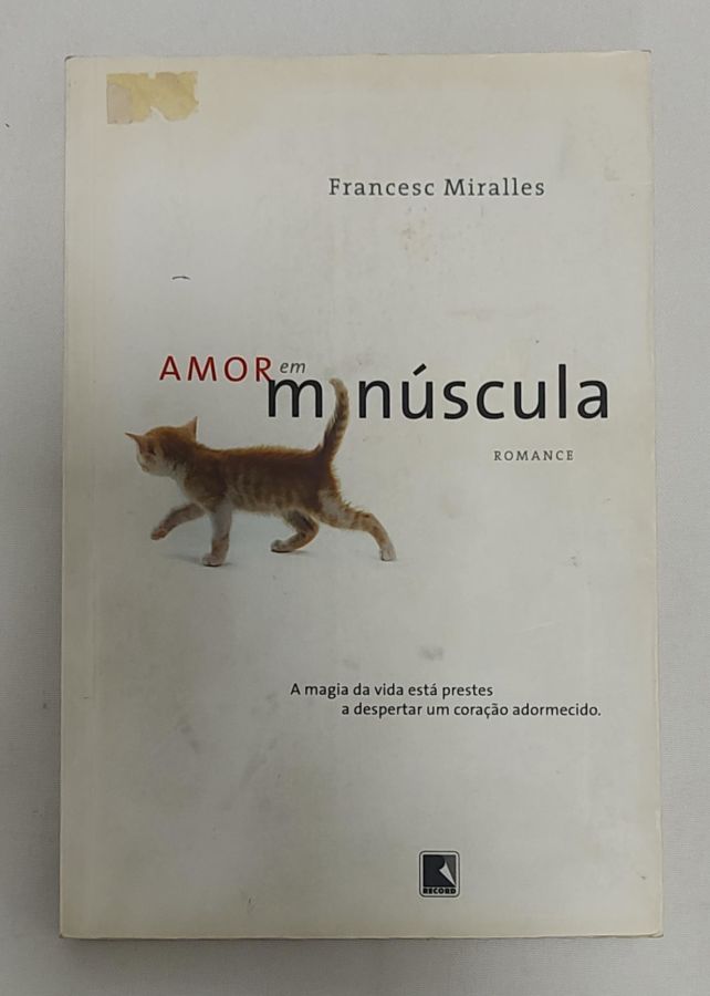 <a href="https://www.touchelivros.com.br/livro/amor-em-minuscula-2/">Amor Em Minúscula - Francesc Miralles</a>