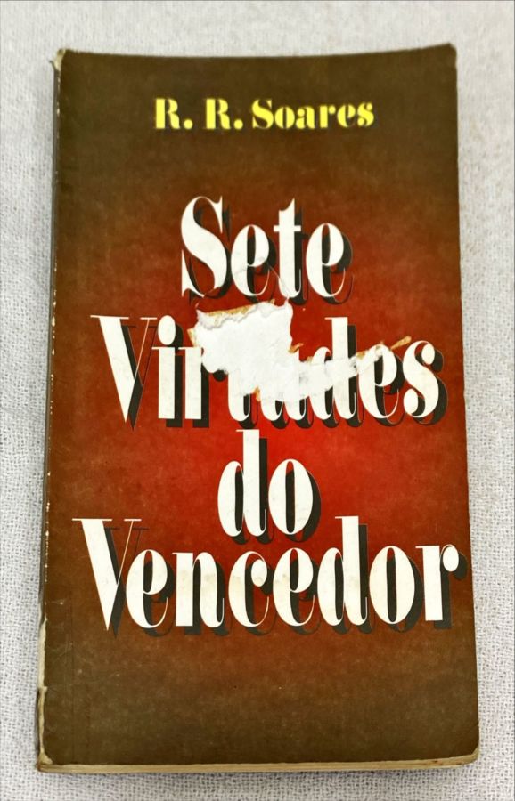 <a href="https://www.touchelivros.com.br/livro/sete-virtudes-do-vencedor/">Sete Virtudes Do Vencedor - R. R, Soares</a>