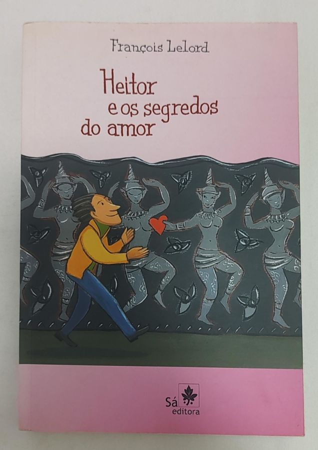 <a href="https://www.touchelivros.com.br/livro/heitor-e-os-segredos-do-amor-2/">Heitor E Os Segredos Do Amor - François Lelord</a>