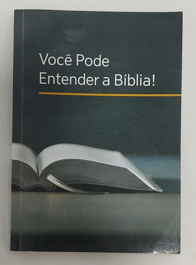 <a href="https://www.touchelivros.com.br/livro/voce-pode-entender-a-biblia/">Você Pode Entender a Bíblia! - Da Editora</a>