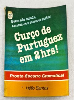 <a href="https://www.touchelivros.com.br/livro/curco-de-purtuguez-em-2-hrs/">Curço De Purtuguez Em 2 Hrs - Hélio Santos</a>
