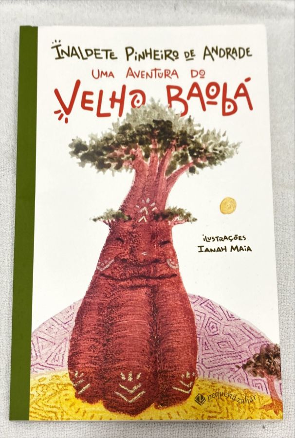<a href="https://www.touchelivros.com.br/livro/uma-aventura-do-velho-baoba/">Uma Aventura Do Velho Baobá - Inaldete Pinheiro De Andrade</a>