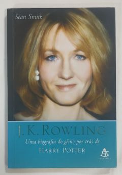 <a href="https://www.touchelivros.com.br/livro/j-k-rowling-uma-biografia-do-genio-por-tras-de-harry-potter-2/">J. K. Rowling: Uma Biografia Do Gênio Por Trás De Harry Potter - Sean Smith</a>