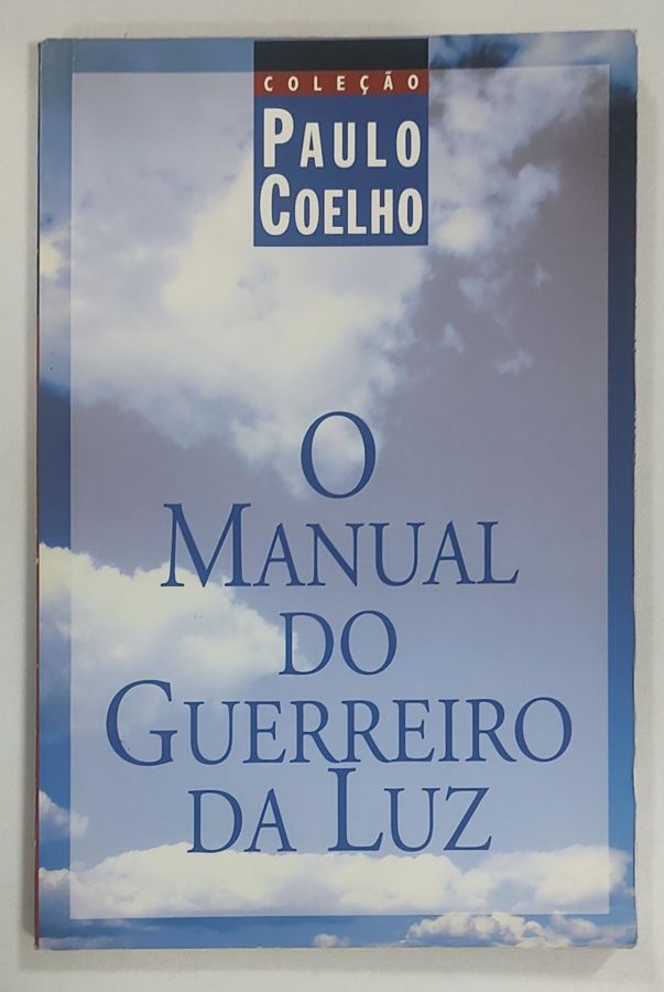 <a href="https://www.touchelivros.com.br/livro/o-manual-do-guerreiro-da-luz/">O Manual Do Guerreiro Da Luz - Paulo Coelho</a>