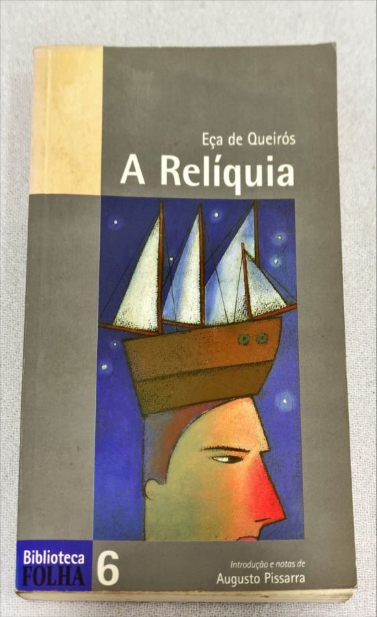 <a href="https://www.touchelivros.com.br/livro/a-reliquia-2/">A Relíquia - Eça de Queirós</a>