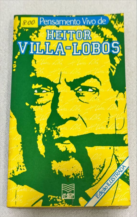 <a href="https://www.touchelivros.com.br/livro/pensamento-vivo-de-heitor-villa-lobos/">Pensamento Vivo de Heitor Villa-Lobos - Heitor Villa-Lobos</a>