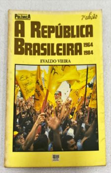 <a href="https://www.touchelivros.com.br/livro/a-republica-brasileira-1964-1984-2/">A República Brasileira 1964-1984 - Evaldo Vieira</a>