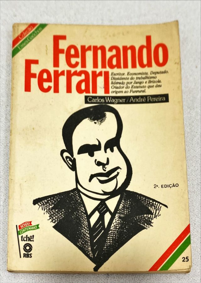 <a href="https://www.touchelivros.com.br/livro/fernando-ferrari/">Fernando Ferrari - Carlos Wagner; André Pereira</a>