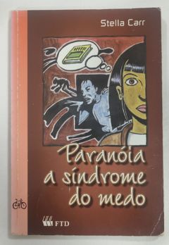 <a href="https://www.touchelivros.com.br/livro/paranoia-a-sindrome-do-medo/">Paranóia: A Síndrome Do Medo - Stella Carr</a>