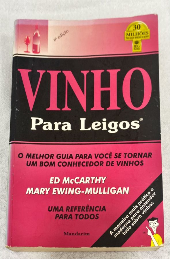 <a href="https://www.touchelivros.com.br/livro/vinho-para-leigos/">Vinho Para Leigos - Ed McCarthy; Mary Ewing-Mulligan</a>