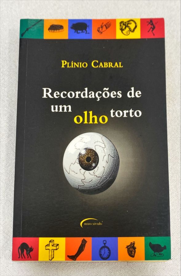 <a href="https://www.touchelivros.com.br/livro/recordacoes-de-um-olho-torto/">Recordações De Um Olho Torto - Plínio Cabral</a>