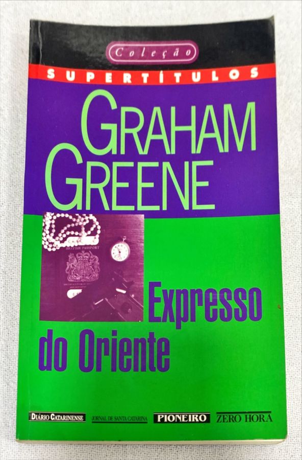 <a href="https://www.touchelivros.com.br/livro/expresso-do-oriente-2/">Expresso Do Oriente - Graham Greene</a>