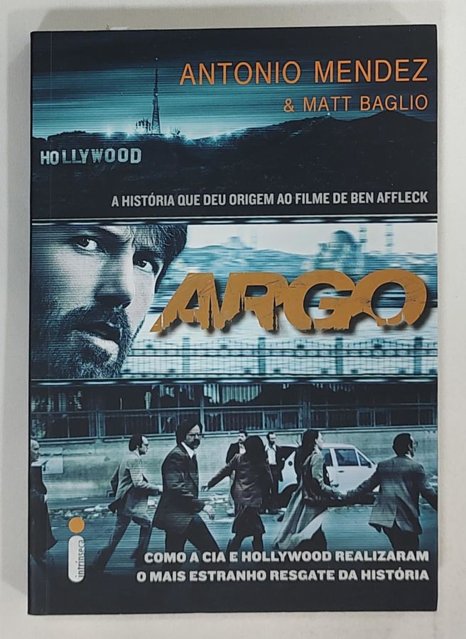 <a href="https://www.touchelivros.com.br/livro/argo-como-a-cia-e-hoolywood-realizaram-o-mais-estranho-resgate-da-historia/">Argo Como a Cia e Hoolywood realizaram o mais estranho resgate da história - Matt Baglio; Antonio Mendez</a>