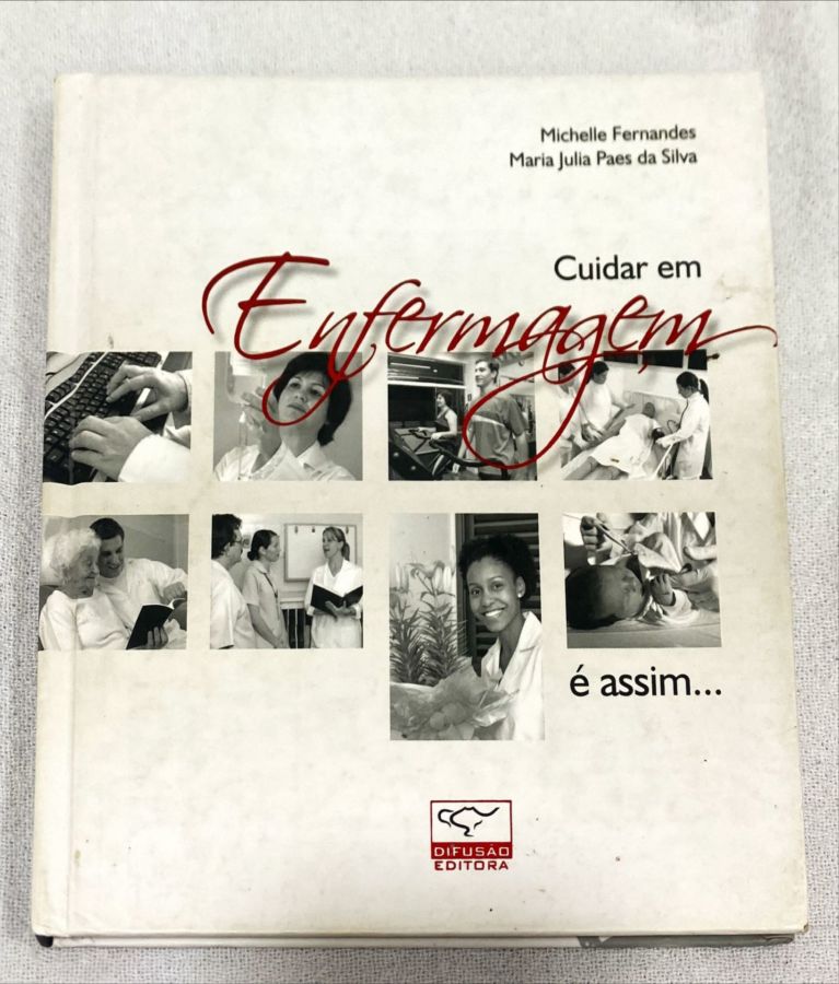 <a href="https://www.touchelivros.com.br/livro/cuidar-em-enfermagem-e-assim/">Cuidar Em Enfermagem É Assim… - Michelle Fernandes; Maria julia Paes Da Silva</a>