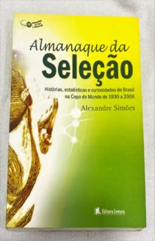 <a href="https://www.touchelivros.com.br/livro/almanaque-da-selecao/">Almanaque Da Seleção - Alexandre Simões</a>
