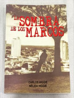 <a href="https://www.touchelivros.com.br/livro/la-sombra-de-los-marcos/">La Sombra De Los Marcos - Nélida; Carlos Higgie</a>