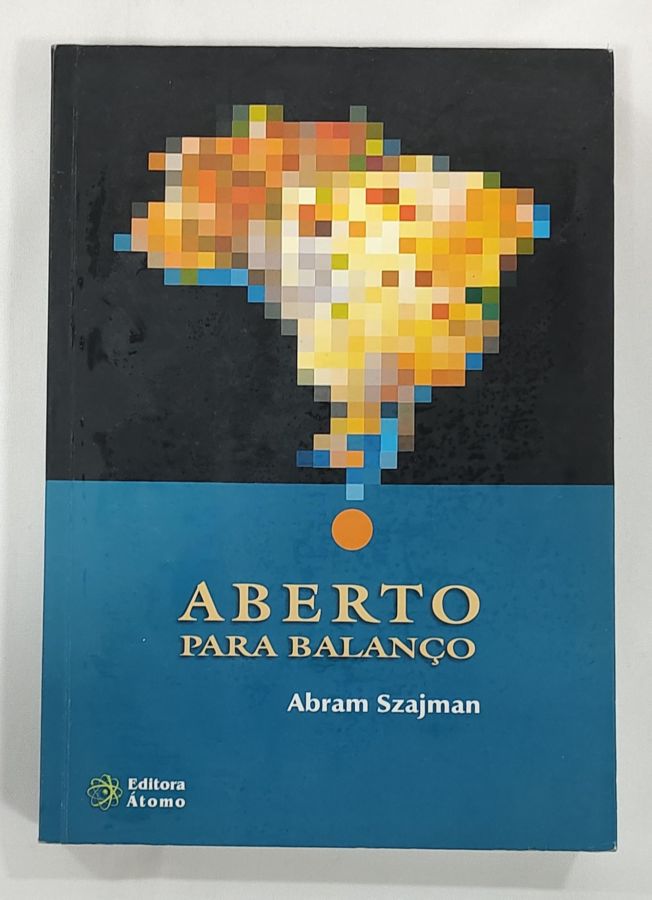 <a href="https://www.touchelivros.com.br/livro/aberto-para-balanco/">Aberto Para Balanço - Abram Szajman</a>