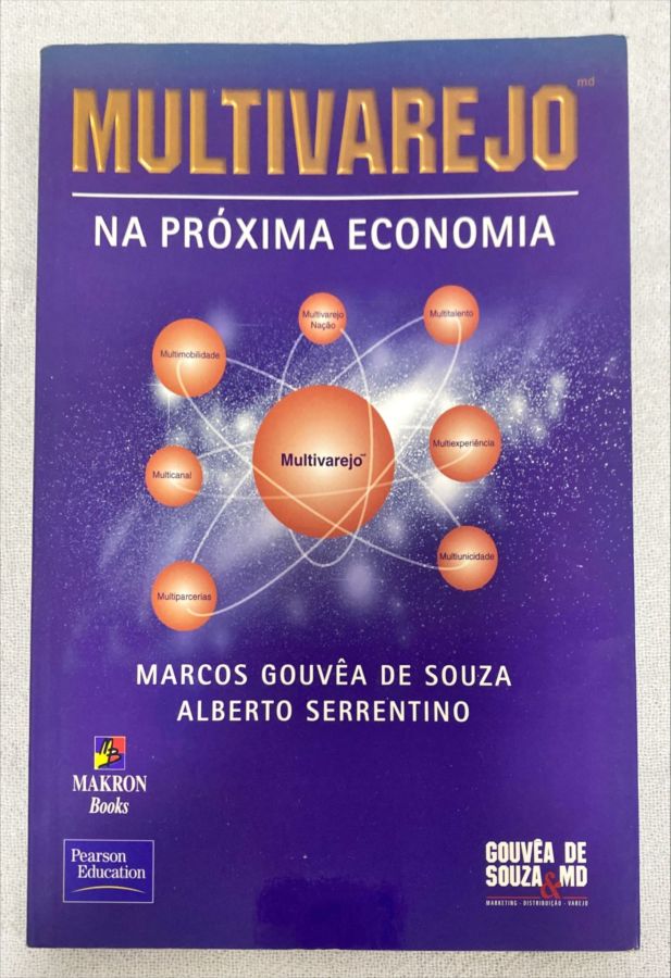 <a href="https://www.touchelivros.com.br/livro/multivarejo-na-proxima-economia/">Multivarejo – Na Próxima Economia - Marcos G. De Souza; Alberto Serrentino</a>