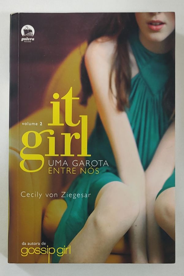 <a href="https://www.touchelivros.com.br/livro/uma-garota-entre-nos-it-girl-vol-2/">Uma Garota Entre Nós – It Girl Vol. 2 - Cecily Von Ziegesar</a>