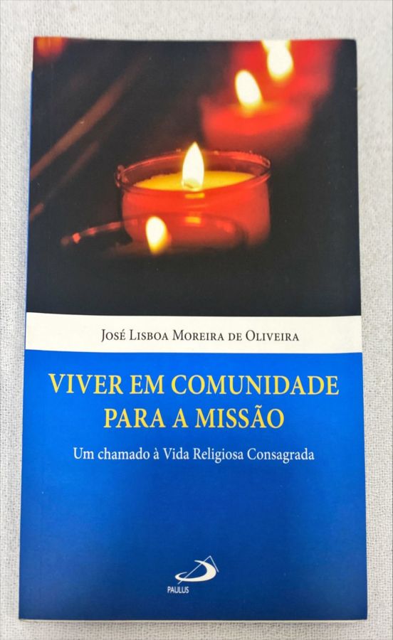 <a href="https://www.touchelivros.com.br/livro/viver-em-comunidade-para-a-missao/">Viver Em Comunidade Para A Missão - José Lisboa M. De Oliveira</a>