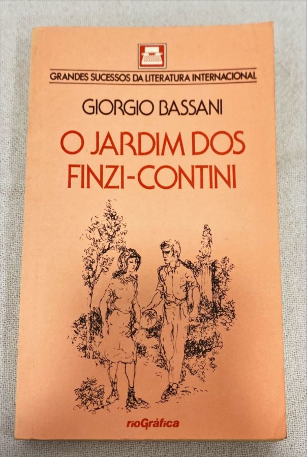 <a href="https://www.touchelivros.com.br/livro/o-jardim-finzi-contini/">O Jardim Finzi-Contini - Giorgio Bassani</a>