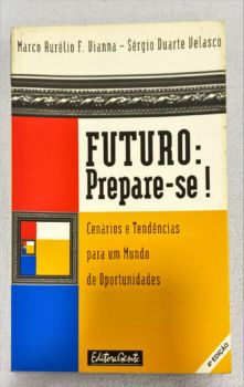 <a href="https://www.touchelivros.com.br/livro/futuro-prepare-se-cenarios-e-tendencias-para-um-mundo-de-oportunidades-2/">Futuro: Prepare-Se! Cenários E Tendências Para Um Mundo De Oportunidades - Marco A. F. Vianna; Spergio D. Velasco</a>