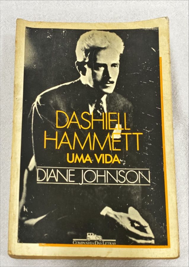 <a href="https://www.touchelivros.com.br/livro/dashiell-hammett-uma-vida/">Dashiell Hammett: Uma Vida - Diane Johnson</a>
