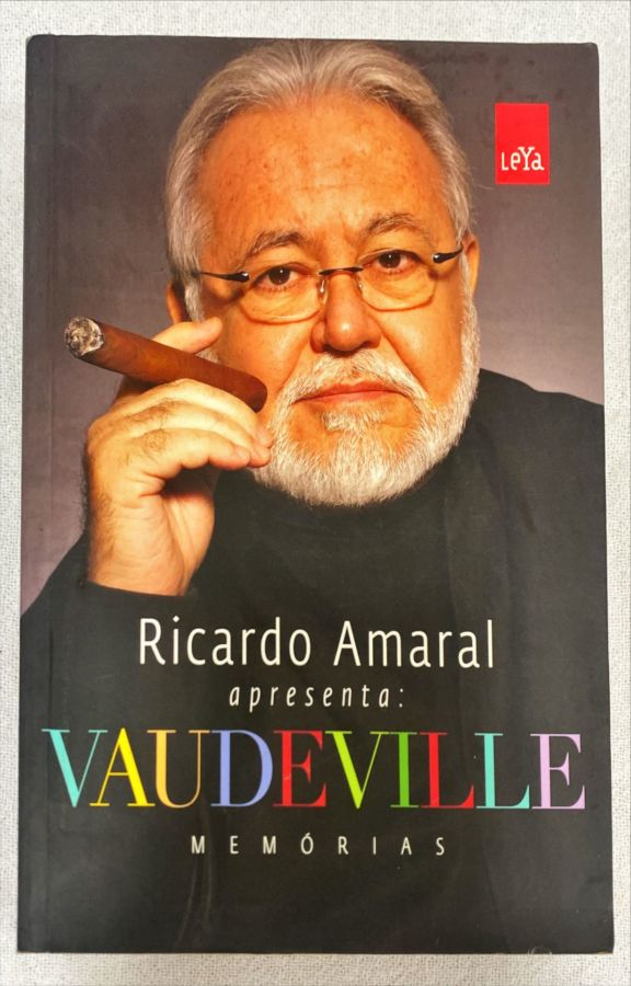<a href="https://www.touchelivros.com.br/livro/vaudeville-memorias/">Vaudeville – Memórias - Ricardo Amaral</a>