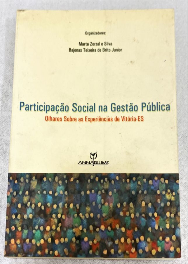 <a href="https://www.touchelivros.com.br/livro/participacao-social-na-gestao-publica/">Participação Social Na Gestão Pública - Marta Z. E Silva; Bajonas T. De Brito Junior</a>