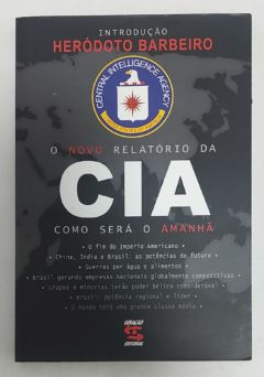 <a href="https://www.touchelivros.com.br/livro/o-novo-relatorio-da-cia-como-sera-o-amanha-2/">O Novo Relatório Da CIA: Como Será O Amanhã - Heródoto Barbeiro</a>