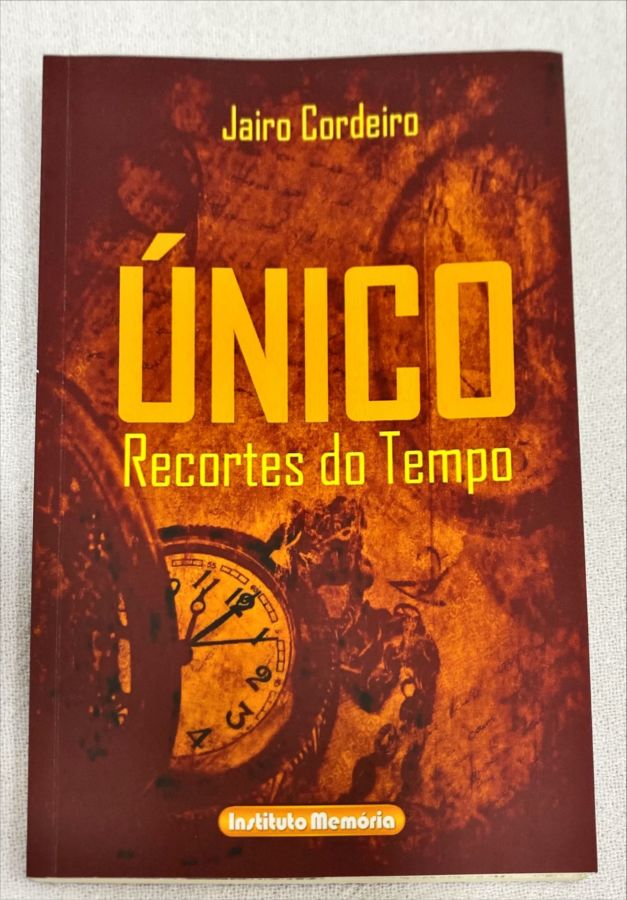 <a href="https://www.touchelivros.com.br/livro/unico-recortes-do-tempo/">Único: Recortes Do Tempo - Jairo Cordeiro</a>