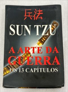 <a href="https://www.touchelivros.com.br/livro/a-arte-da-guerra-os-13-capitulos-2/">A Arte Da Guerra: Os 13 Capítulos - Sun Tzu</a>