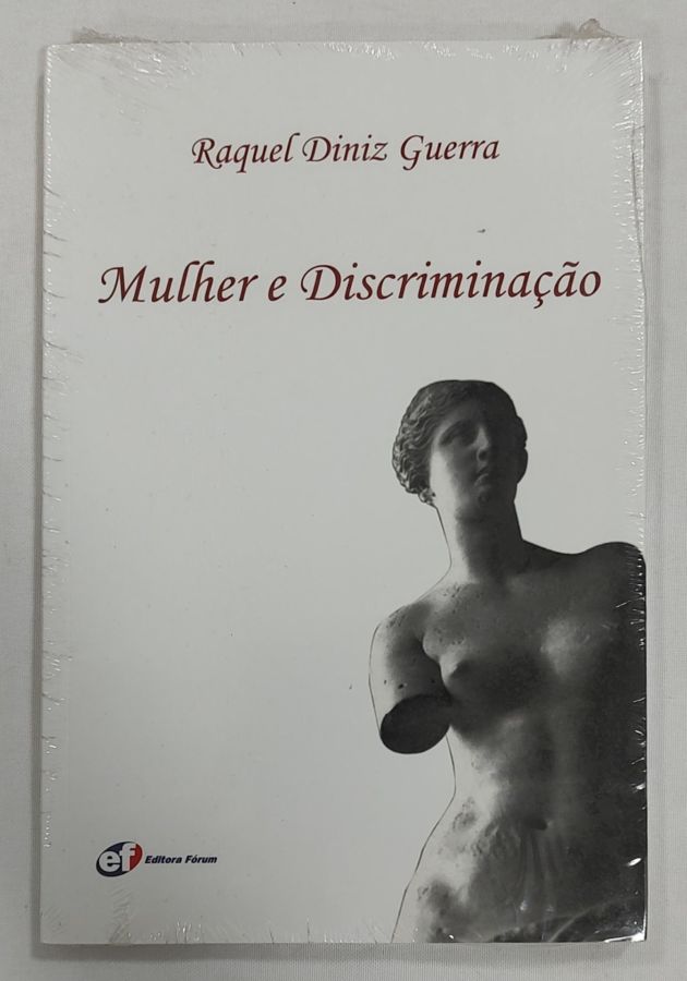 <a href="https://www.touchelivros.com.br/livro/mulher-e-discriminacao-2/">Mulher E Discriminação - Raquel Diniz Guerra</a>
