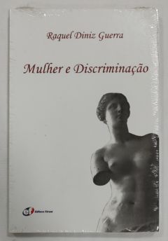 <a href="https://www.touchelivros.com.br/livro/mulher-e-discriminacao/">Mulher E Discriminação - Raquel Diniz Guerra</a>