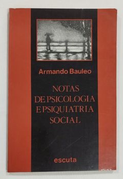 <a href="https://www.touchelivros.com.br/livro/notas-de-psicologia-e-psiquiatria-social-3/">Notas De Psicologia E Psiquiatria Social - Armando Bauleo</a>