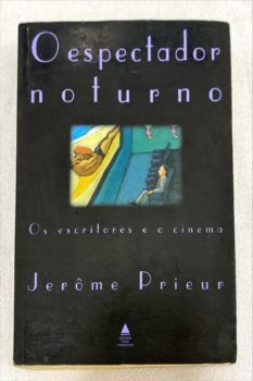 <a href="https://www.touchelivros.com.br/livro/o-espectador-noturno-os-escritores-e-o-cinema/">O Espectador Noturno – Os Escritores E O Cinema - Jerôme Prieup</a>