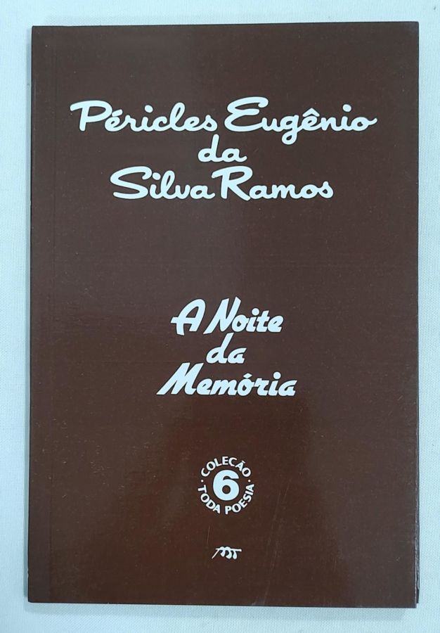 <a href="https://www.touchelivros.com.br/livro/noite-da-memoria-colecao-toda-poesia-6-3/">Noite Da Memória – Coleção Toda Poesia 6 - Péricles Eugênio da Silva Ramos</a>