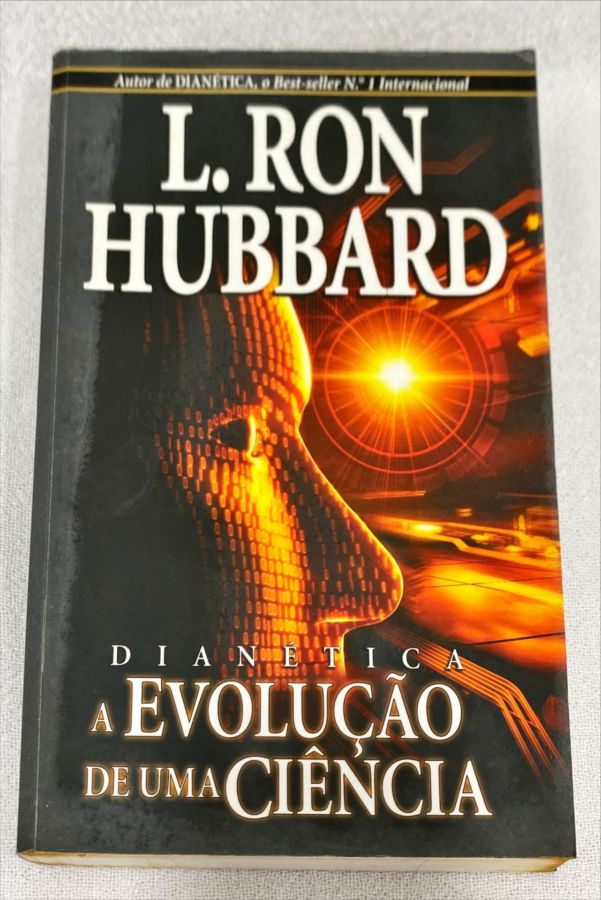 Dianética, A Evolução De Uma Ciência - L. Ron Hubbard