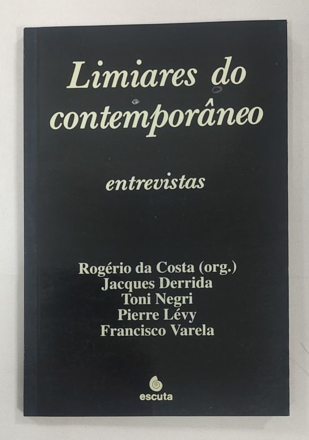 <a href="https://www.touchelivros.com.br/livro/limiares-do-contemporaneo-3/">Limiares Do Contemporâneo - Rogério da Costa (Org.)</a>