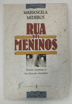 <a href="https://www.touchelivros.com.br/livro/rua-dos-meninos/">Rua Dos Meninos - Mariangela Medeiros</a>